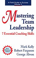 Mastering Team Leadership: 7 Essential Coaching Skills