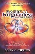 Radical Forgiveness Making Room for the Miracle