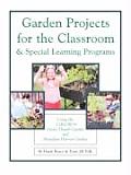 Garden Projects for the Classroom & Special Learning Programs