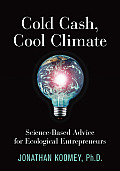 Cold Cash Cool Climate Science Based Advice for Ecological Entrepreneurs