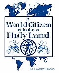 A World Citizen in the Holy Land