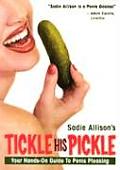 Tickle His Pickle Your Hands On Guide to Penis Pleasing