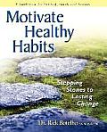 Motivate Healthy Habits Stepping Stones to Lasting Change
