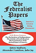 The Federalist Papers: America's Greatest Living Documents