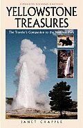 Yellowstone Treasures The Travelers Companion to the National Park
