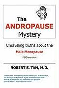 The Andropause Mystery: Unraveling Truths about the Male Menopause