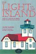 Light on the Island Tales of a Lighthouse Keepers Family in the San Juan Islands