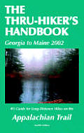 Thru Hikers Handbook Georgia To Maine 2002
