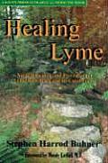 Healing Lyme Natural Prevention & Treatment of Lyme Borreliosis & Its Coinfections