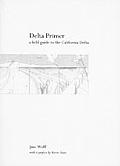 Delta Primer A Field Guide To The California Delta