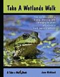 Take A Wetlands Walk