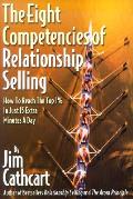 Relationship Selling The Eight Competenc