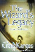 Wizards Legacy A Tale Of Real Magic