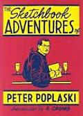 Sketchbook Adventures Of Peter Poplaski