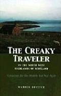 The Creaky Traveler in the North West Highlands of Scotland: A Journey for the Mobile But Not Agile