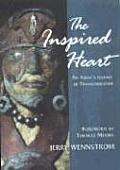 The Inspired Heart: An Artist's Journey of Transformation