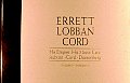Errett Lobban Cord His Empire His Motor Cars