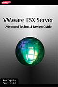 VMware ESX Server Advanced Technical Design Guide