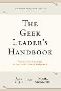 Geek Leaders Handbook Essential Leadership Insight For People With Technical Backgrounds