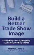 Build a Better Trade Show Image