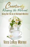 Creatively Reaping the Harvest: Using the Tea As An Outreach Ministry