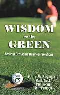 Wisdom On The Green Smarter Six Sigma