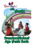 Time to Sign with Music - Preschool/School Age Music Book: Preschool/School Age Music Book
