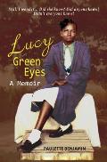 Lucy Green Eyes: The story of Merlene McDaniel Benjamin