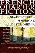 French Quarter Fiction The Newest Stories of Americas Oldest Bohemia