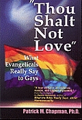 Thou Shalt Not Love What Evangelicals Really Say to Gays