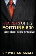 Secrets of the Fortune 500: : Taking Tony Robbins Training to the 7th Dimension
