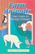 Farm Animals Your Guide To Raising Livestock