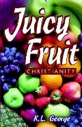 Juicy Fruit Christianity