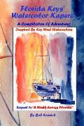 Florida Keys' Watercolor Kapers: A Compilation Of Adventures Inspired By Key West Watercolors