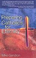 Preparing Catholics for Eternity