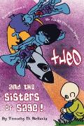 Theo And the Sisters of Sage!: from the creator of We Are All The Same Inside
