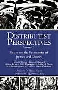 Distributist Perspectives: Volume I