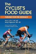 The Cyclist's Food Guide, 2nd Edition: Fueling for the Distance