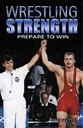 Wrestling Strength Prepare To Win