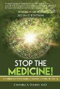 Stop the Medicine!: A Medical Doctor's Miraculous Recovery with Natural Healing