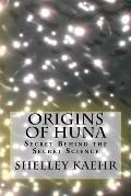 Origins of Huna: Secret Behind the Secret Science