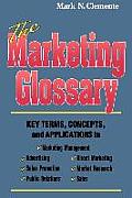 The Marketing Glossary: Key Terms, Concepts and Applications