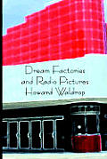 Dream Factories and Radio Pictures
