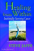 Healing from Within: Emotionally Surviving Cancer