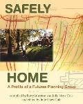 Safely Home: A Profile Of A Futures Planning Group