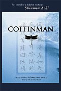 Coffinman The Journal Of A Buddhist Mortician