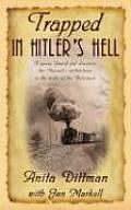 Trapped in Hitlers Hell A Young Jewish Girl Discovers the Messiahs Faithfulness in the Midst of the Holocaust