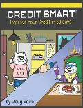 Credit Smart: Improve Your Credit in 60 Days