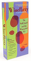 Wineparty: The Sip, Swirl and Sniff Winetasting Kit (Pairing of Facts and Fun)