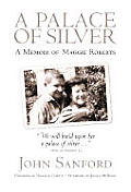 A Palace of Silver: A Memoir of Maggie Roberts